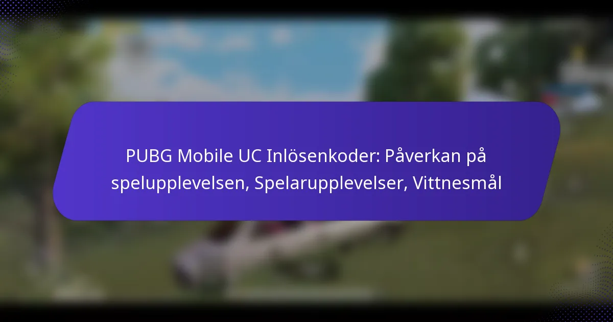 PUBG Mobile UC Inlösenkoder: Påverkan på spelupplevelsen, Spelarupplevelser, Vittnesmål