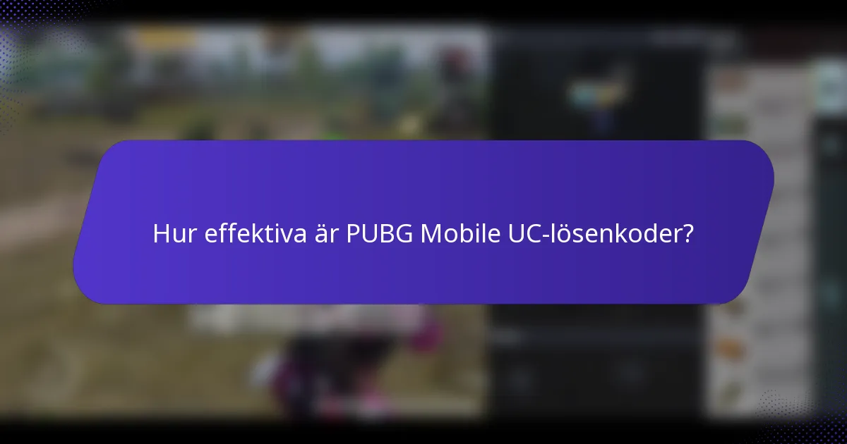 Hur effektiva är PUBG Mobile UC-lösenkoder?