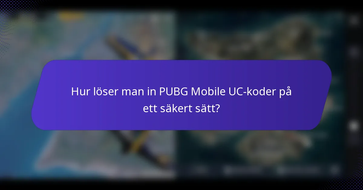 Hur löser man in PUBG Mobile UC-koder på ett säkert sätt?